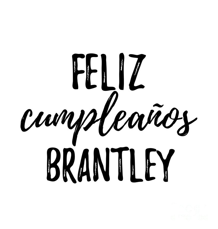 feliz-cumpleanos-brantley-funny-spanish-happy-birthday-gift-digital-art