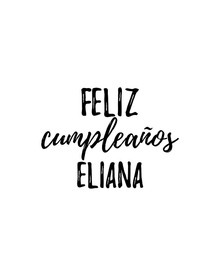 Feliz Cumpleanos Eliana Funny Spanish Happy Birthday Gift Digital Art