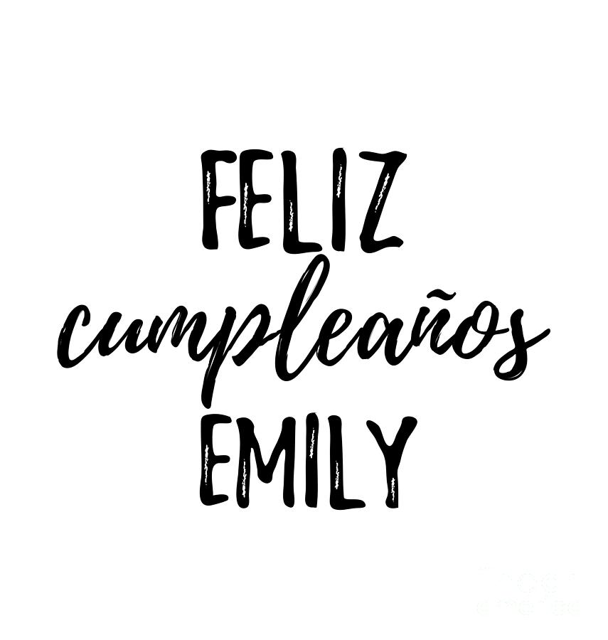 Feliz Cumpleanos Emily Funny Spanish Happy Birthday Gift Digital Art by ...