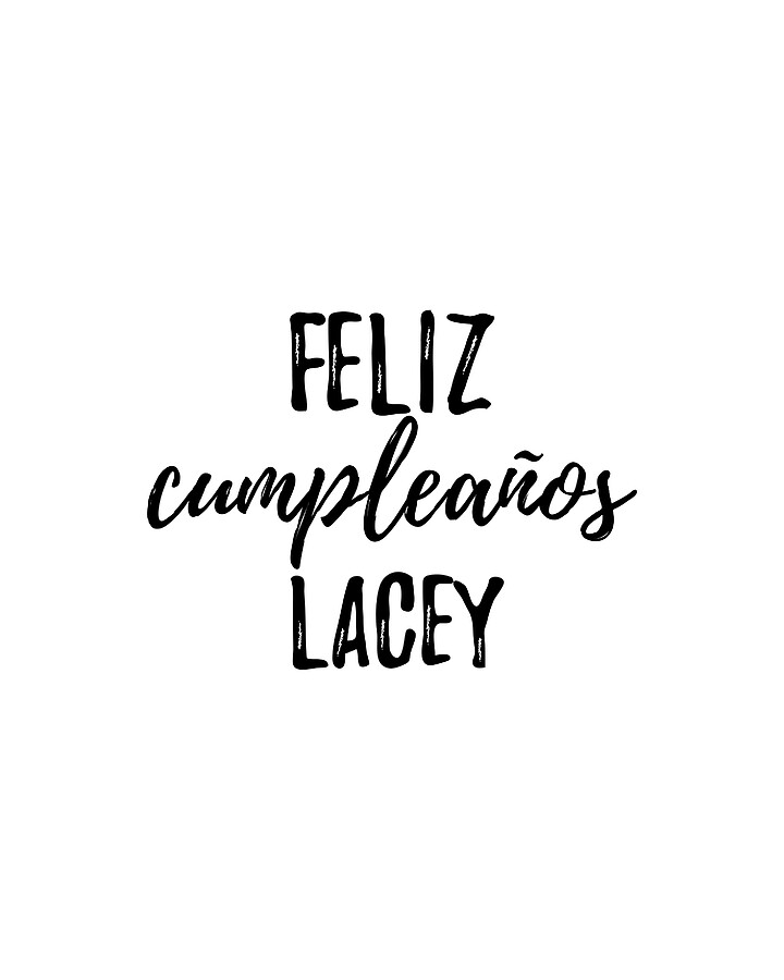 Feliz Cumpleanos Lacey Funny Spanish Happy Birthday Gift Digital Art by