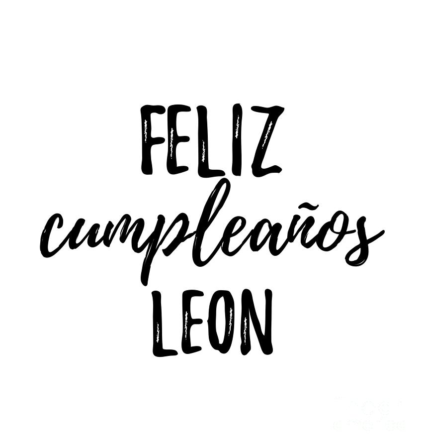 Feliz Cumpleanos Leon Funny Spanish Happy Birthday Gift Digital Art by  Funny Gift Ideas - Pixels