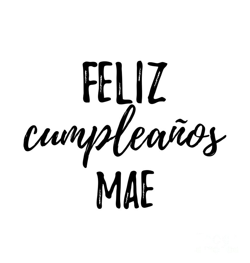 Feliz Cumpleanos Mae Funny Spanish Happy Birthday Gift Digital Art by ...