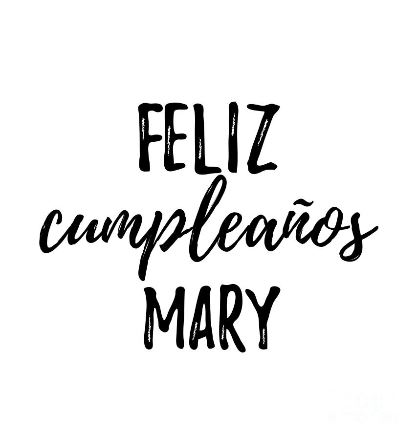 Feliz Cumpleanos Mary Funny Spanish Happy Birthday Gift Digital Art by ...