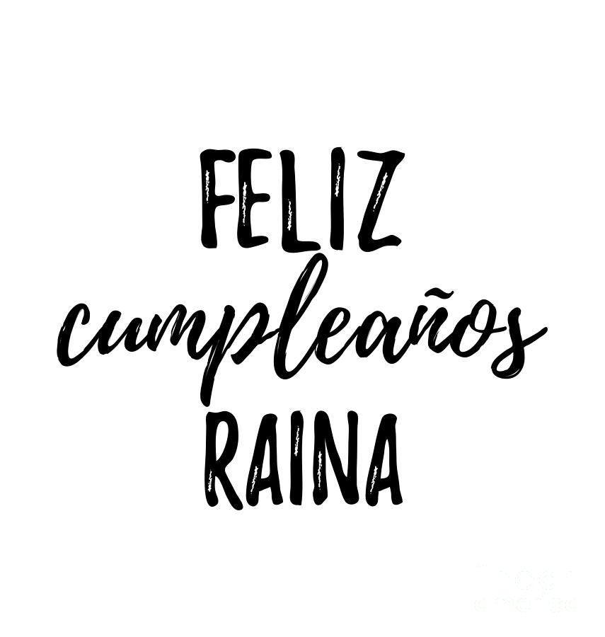 Feliz Cumpleanos Raina Funny Spanish Happy Birthday Gift Digital Art by  Funny Gift Ideas - Pixels