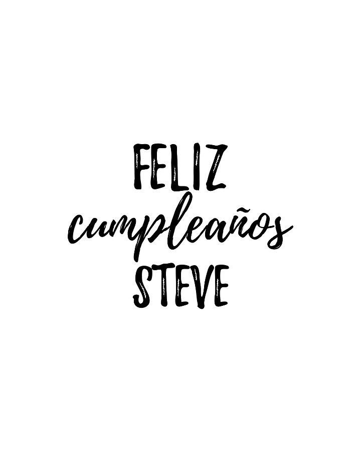 Feliz Cumpleanos Steve Funny Spanish Happy Birthday Gift Digital Art by