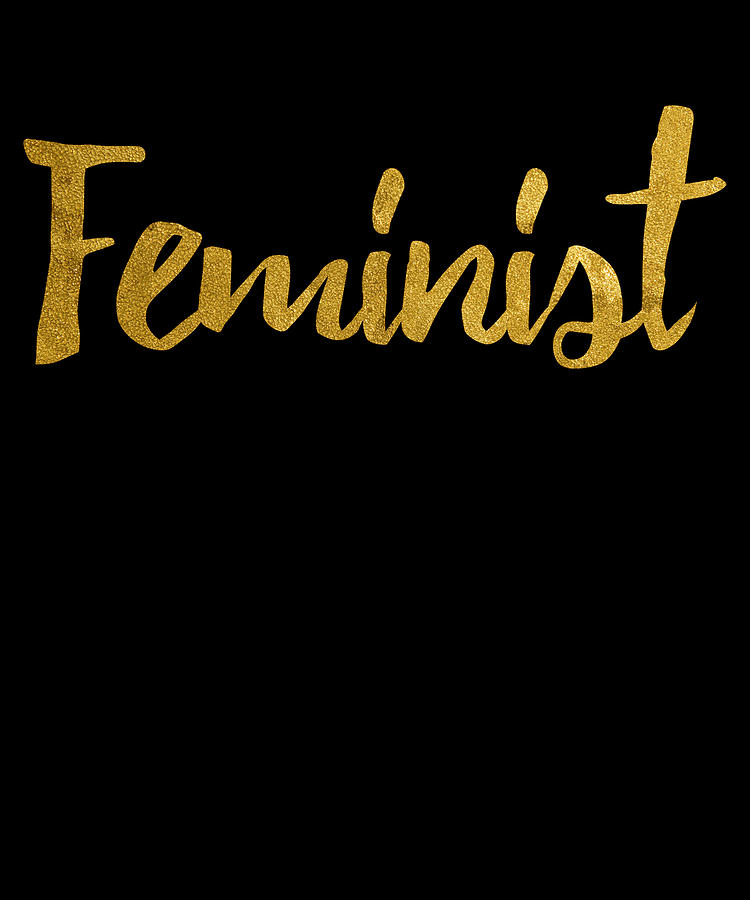 Feminist Gold Script Digital Art by Flippin Sweet Gear