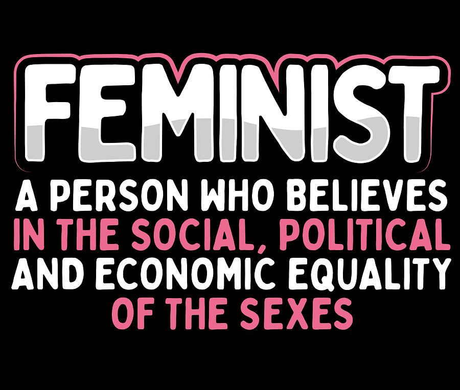 Feminist Social Political Economic Equality Of Sexes Women Drawing By Kanig Designs Fine Art 