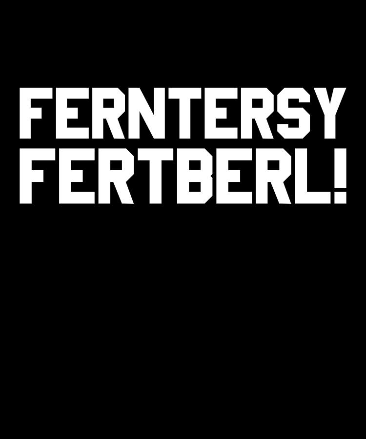 Ferntersy Fertberl Digital Art by Flippin Sweet Gear