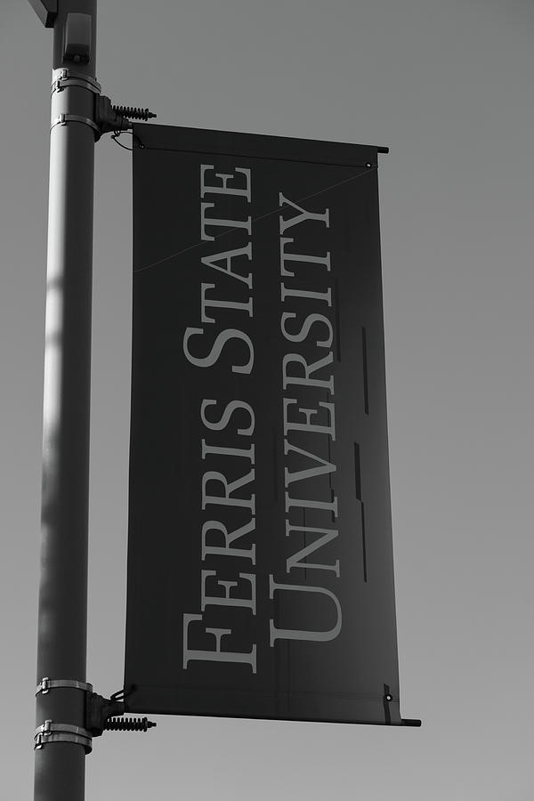 Ferris State University banner in black and white Photograph by Eldon McGraw