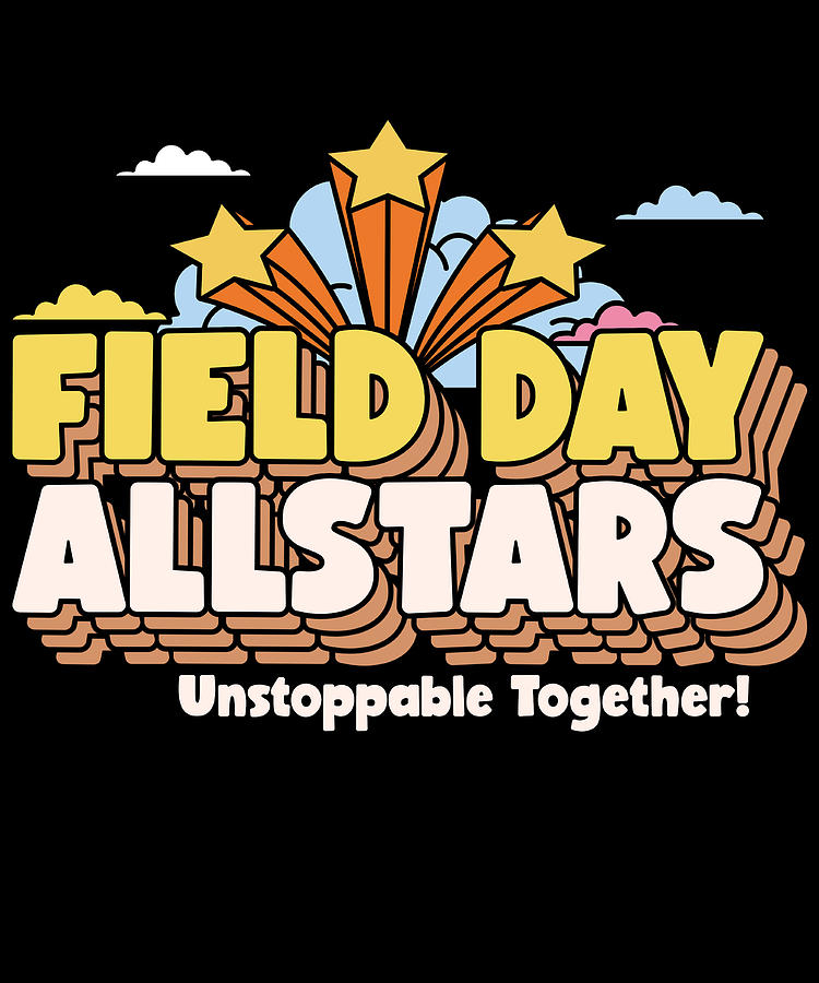 Field Day Allstars Unstoppable Together Digital Art by Flippin Sweet Gear