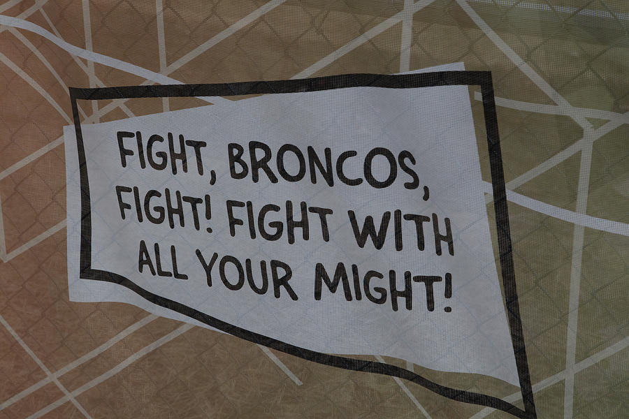 Fight Broncos sign Photograph by Eldon McGraw