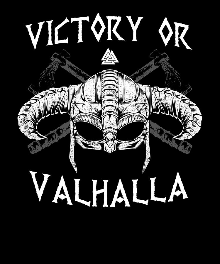 Fight For Glory See Us In Valhalla I Viking Warrior Digital Art by Bi ...