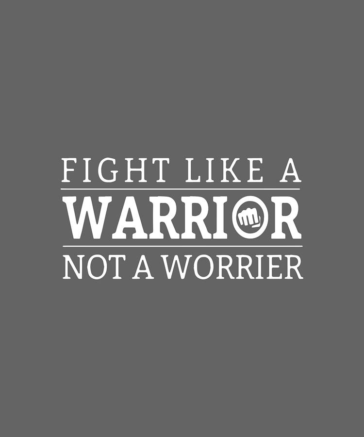 Fight Like A Warrior Not A Worrier Motorcycle Digital Art by Duong Ngoc ...