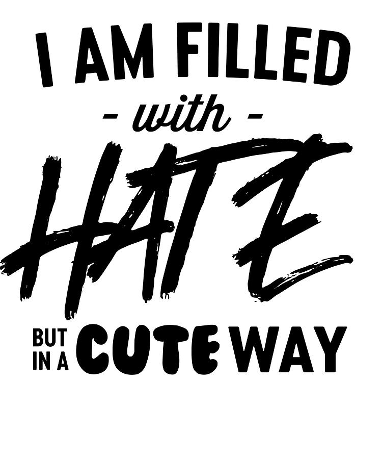 Filled with hate but in cute way Poster blue Painting by Stewart Joanne ...