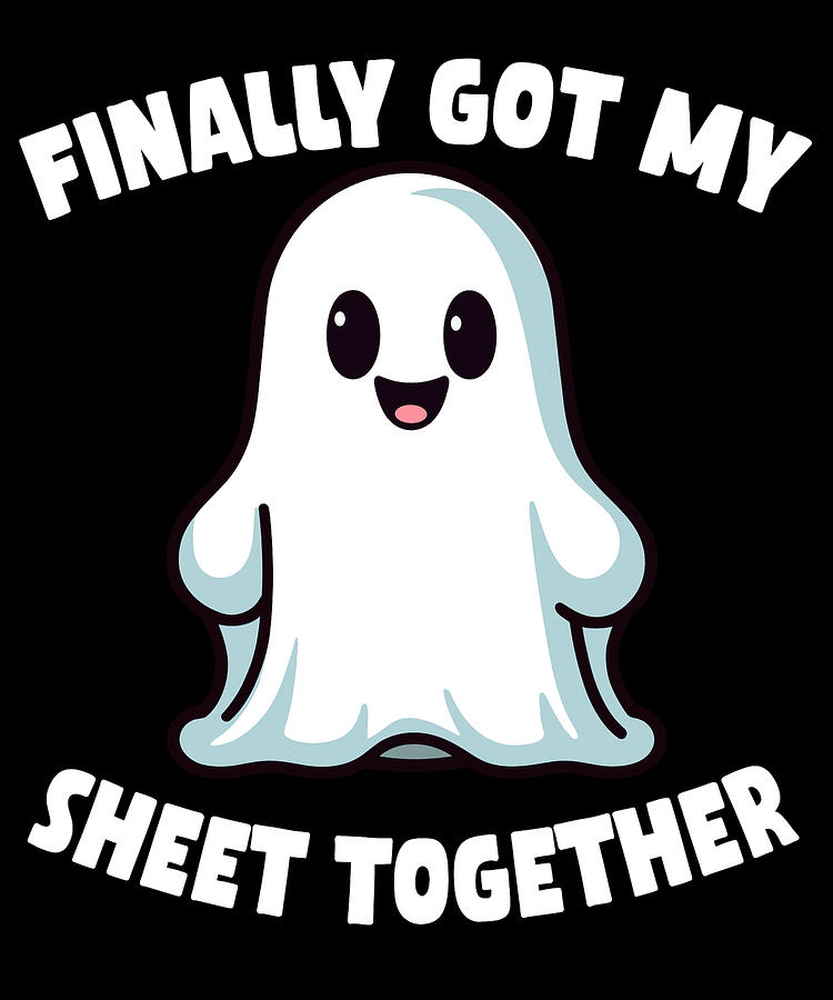 Finally Got My Sheet Together Boo Ghost Halloween Digital Art by Flippin Sweet Gear