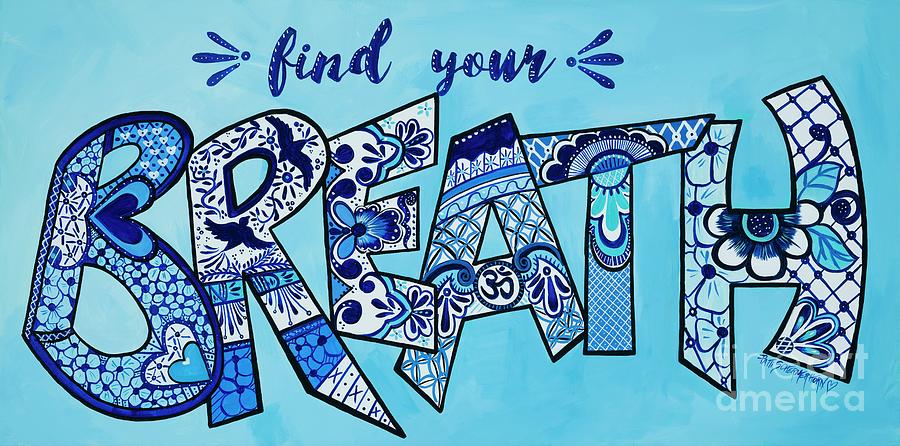 Find Your Breath Painting by Patti Schermerhorn