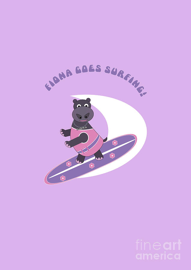 Fiona The Hippo Goes Surfing Digital Art by Barefoot Bodeez Art