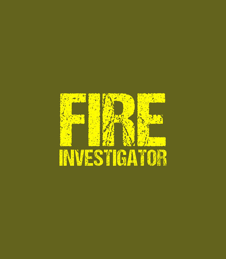 Fire Investigator Arson Investigation Cool Distressed Digital Art by ...