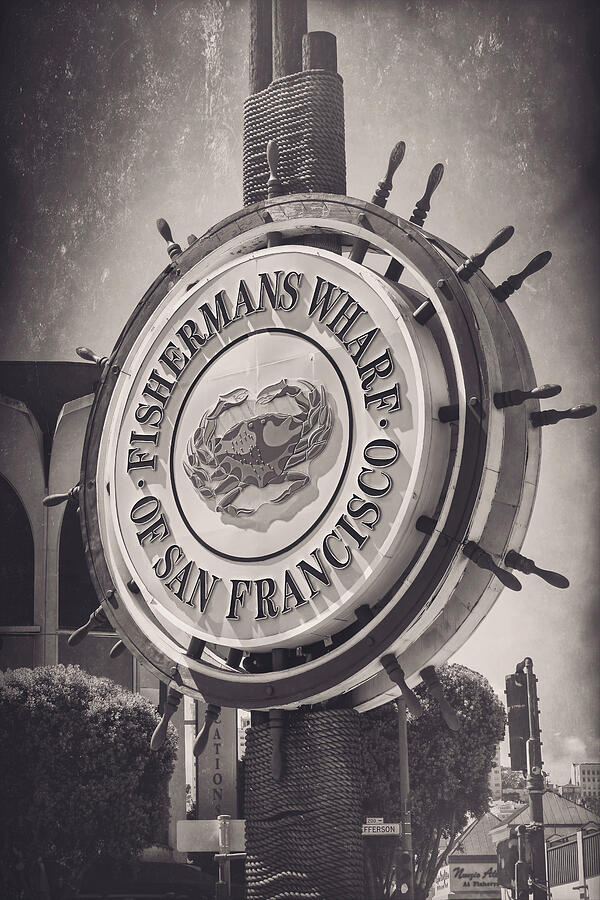 San Francisco Photograph - Fishermans Wharf Sign San Francisco Vintage by Carol Japp