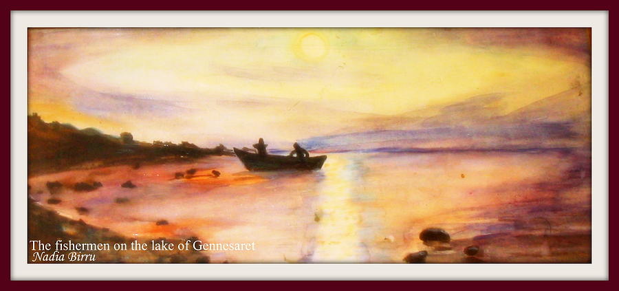 Fishers at The Genisaret Lake Painting by Nadia Birru