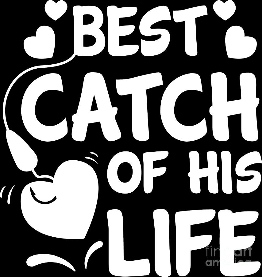You Are the Greatest Catch of My Life Graphic by Black SVG Club