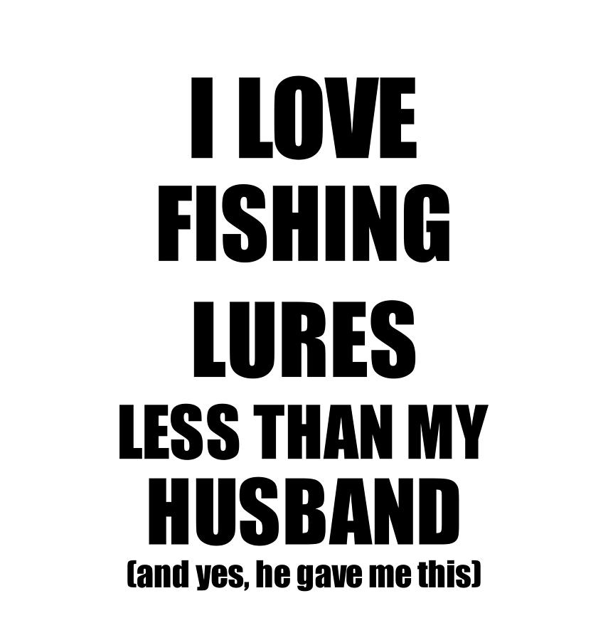 Fishing Lures Wife Funny Valentine Gift Idea For My Spouse From Husband ... image picture