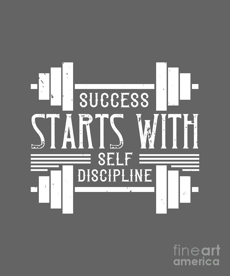 Fitness Digital Art - Fitness Gift Success Starts With Self-Discipline Gym by Jeff Creation
