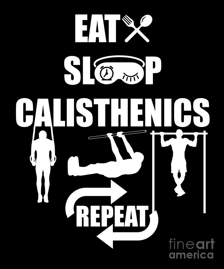 Fitness Workout Gym Gymnastics Push Ups Eat Sleep Calisthenics