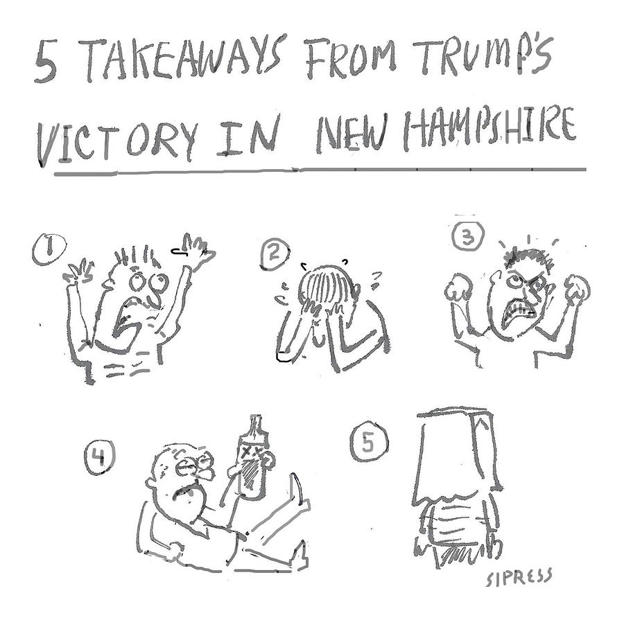 Five Takeaways from Trumps Victory in New Hampshire Drawing by David Sipress