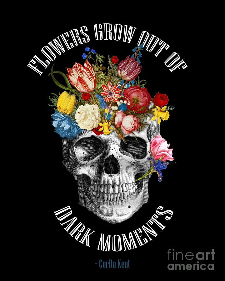 Flower Digital Art - Floral Skull Quote by Madame Memento