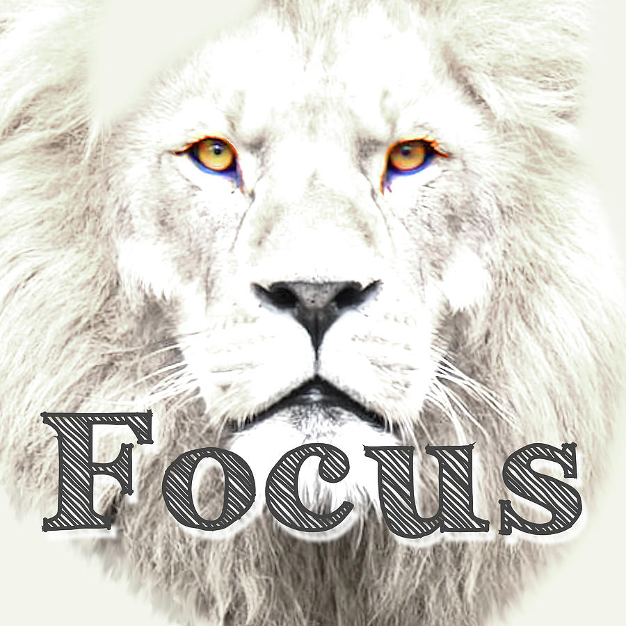 Focus...Motivational Digital Art by Robert Bissett