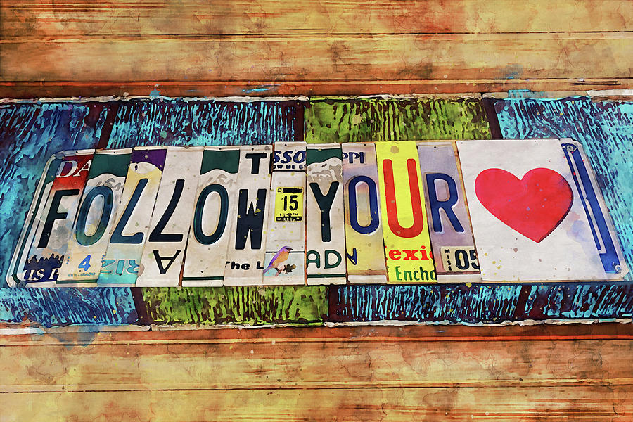 Follow Your Heart Digital Art by Peggy Collins