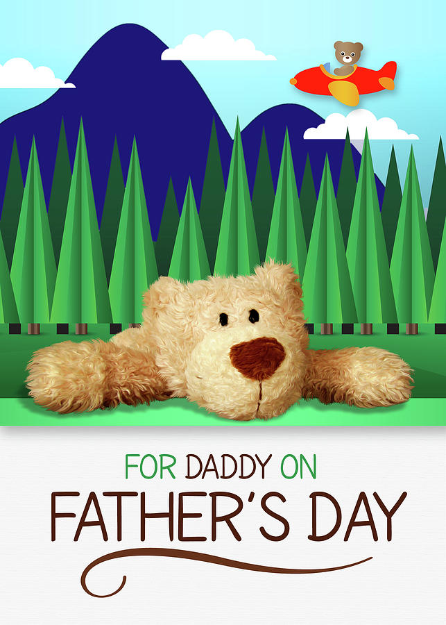 for Daddy on Fathers Day Teddy Bear Mountain Digital Art by Doreen Erhardt