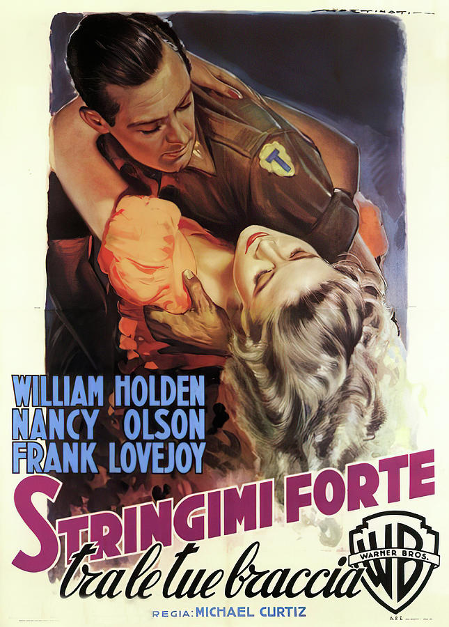 William Holden Mixed Media - Force of Arms, 1950 - art by Luigi Martinati by Movie World Posters