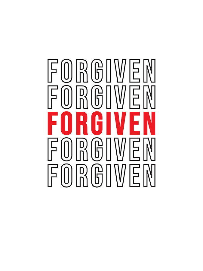 Forgiven - Modern, Minimal Faith-Based Print - Christian Quotes Digital Art by Studio Grafiikka