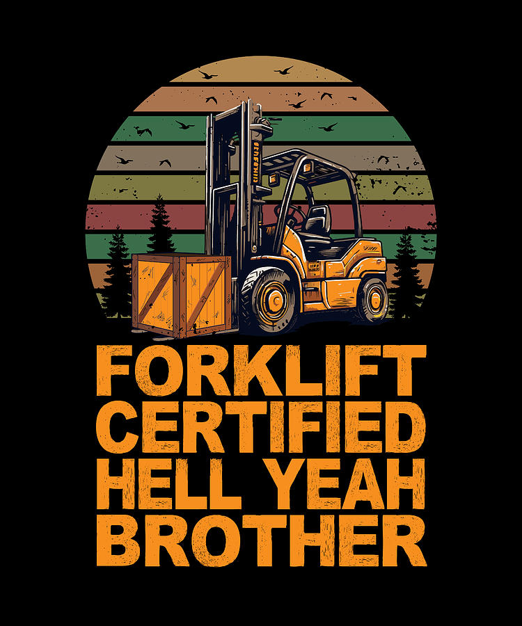 Forklift Certified Operator Hell Yeah Brother Forklifter Digital Art by ...