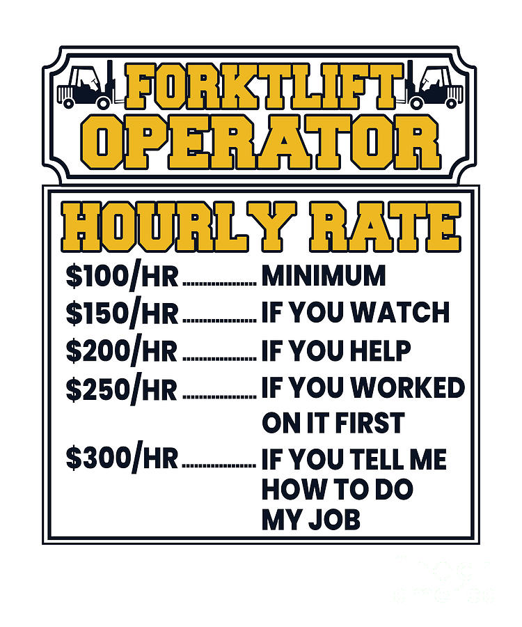 Forklift Operator Hourly Rate Lift Truck Forklift Operator Digital Art