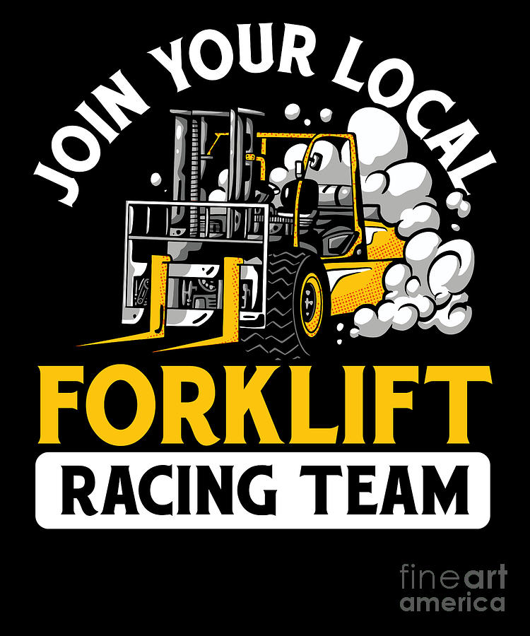 Forklift Racing Team Forklift Driver Gift Digital Art by ...