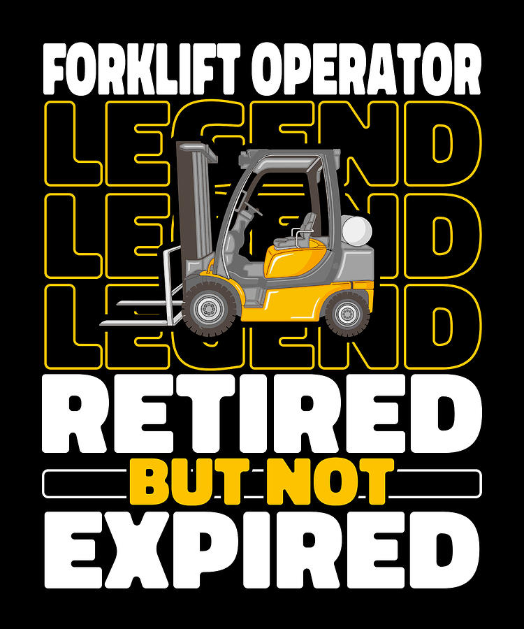 Forklifter Retired Warehouse - Logistics Forklift Operator Digital Art ...