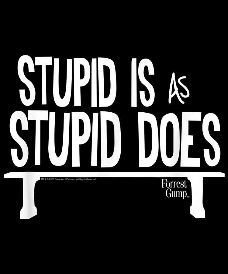 Forrest Gump Stupid Is As Stupid Does Poster Painting by Elliott