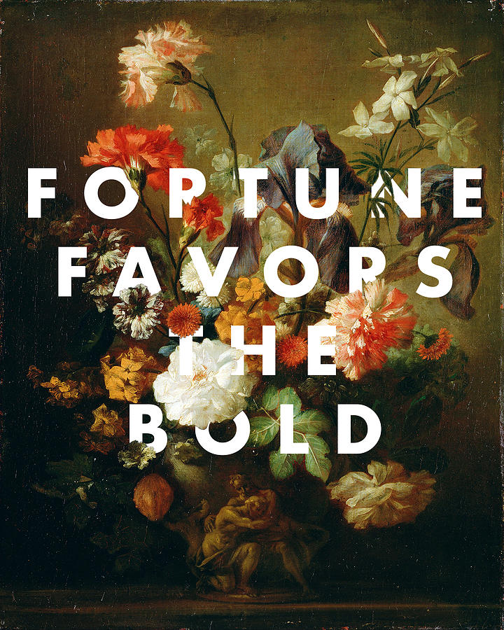 Fortune Favors The Bold  Digital Art by Georgia Clare