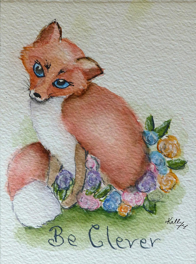 Fox Be Clever Painting by Kelly Mills