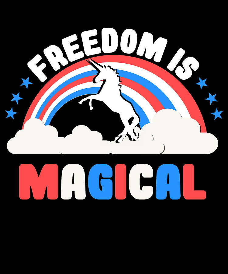Freedom Is Magical Digital Art by Flippin Sweet Gear