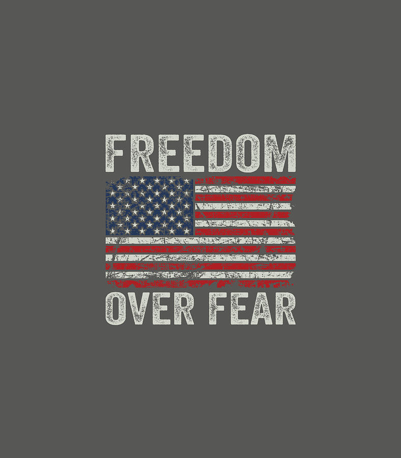 Freedom Over Fear Patriotic Usa Flag Re Open America Digital Art By 