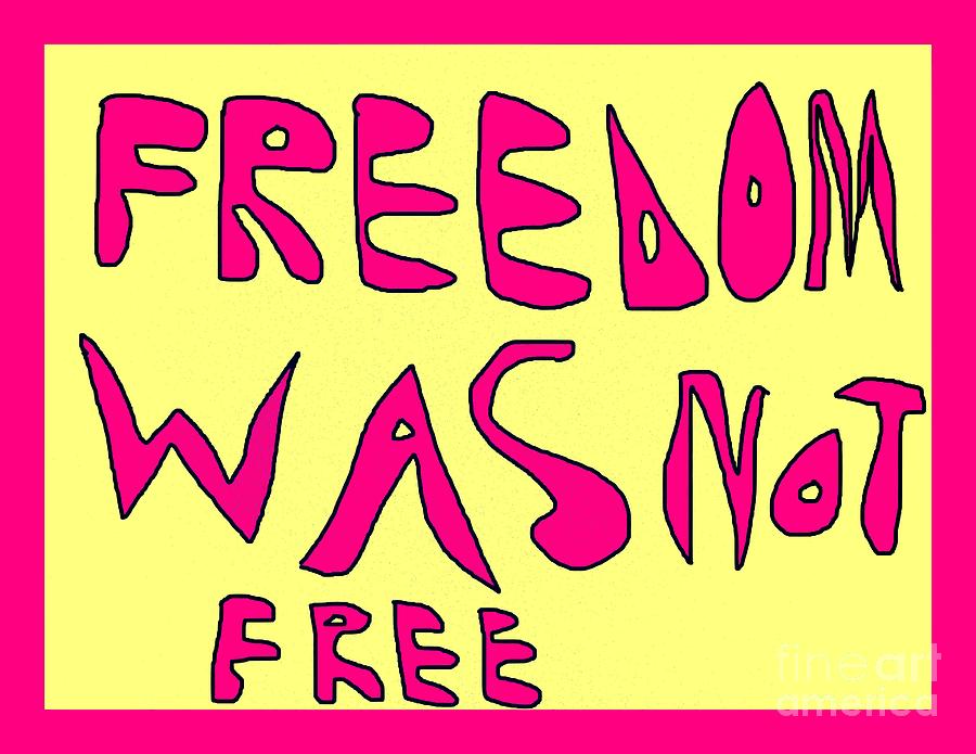 Freedom Was Not Free V2 Digital Art