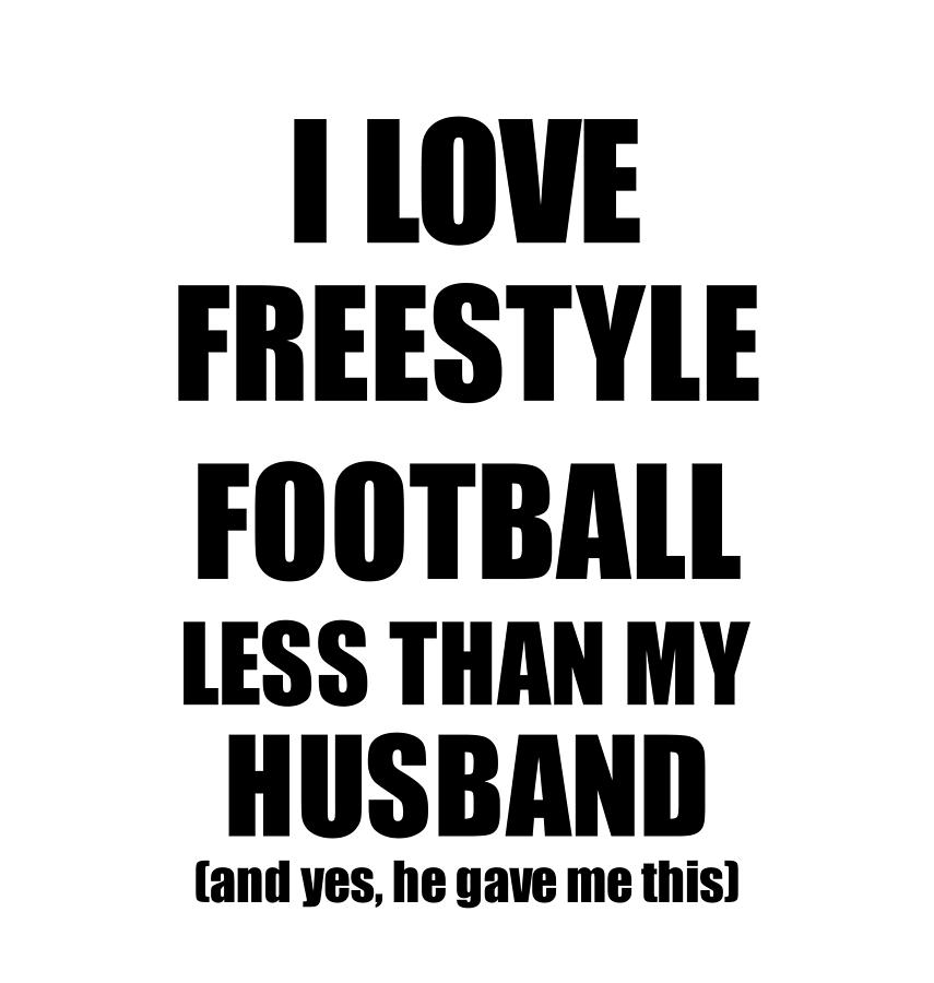 Football Husband Funny Valentine Gift Idea For My Hubby Lover From Wife  T-Shirt