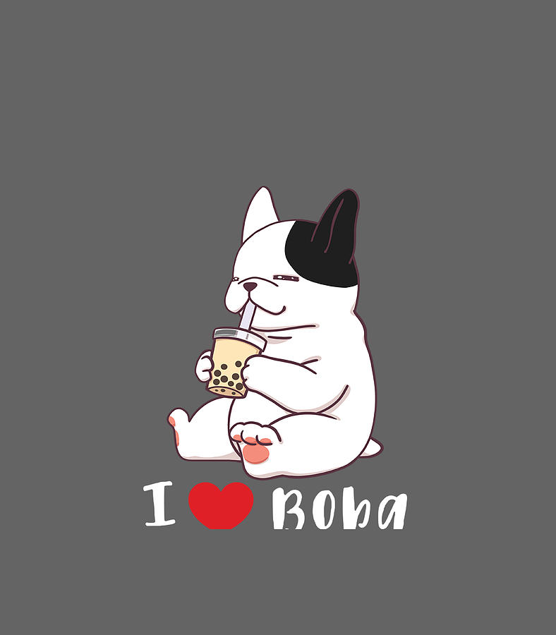 French Bulldog I Love Boba Bubble Milk Tea Dog Cute T-Shirt French Bulldog I Love Boba Bubble Milk Tea Dog Cute T-Shirt