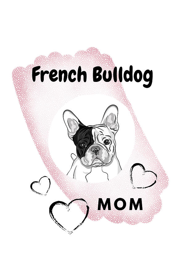 French Bulldog Mom Pink Digital Art by N Kirouac