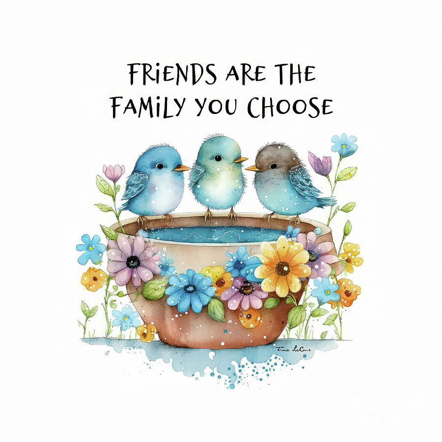Friends Are The Family You Choose Painting by Tina LeCour