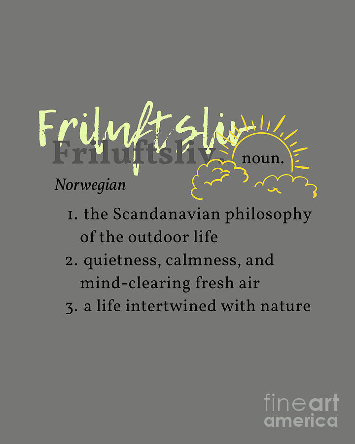 Friluftsliv - The Scandinavian Philosophy of the Outdoor Life Digital Art by Christie Olstad
